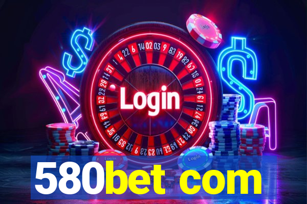 580bet com